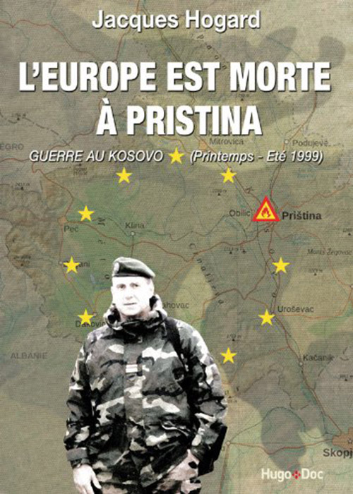 L’Europe est morte à Pristina de Jacques Hogard