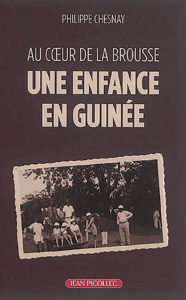 Au cœur de la brousse. Une Enfance en Guinée - Politique Magazine