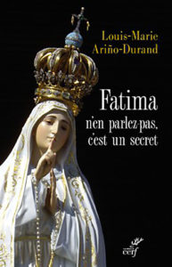 Fatima; n’en parlez pas, c’est un secret - Politique Magazine