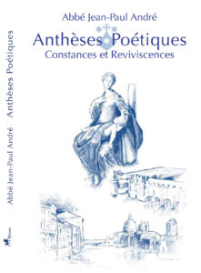 Anthèses poétiques, Constances et Reviviscences - Politique Magazine