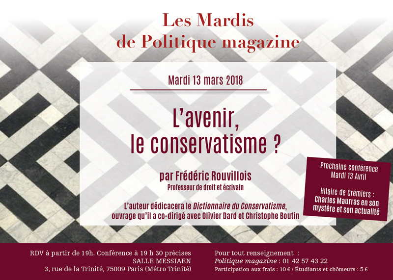 Politique Magazine : Frédéric Rouvillois : L’avenir du conservatisme