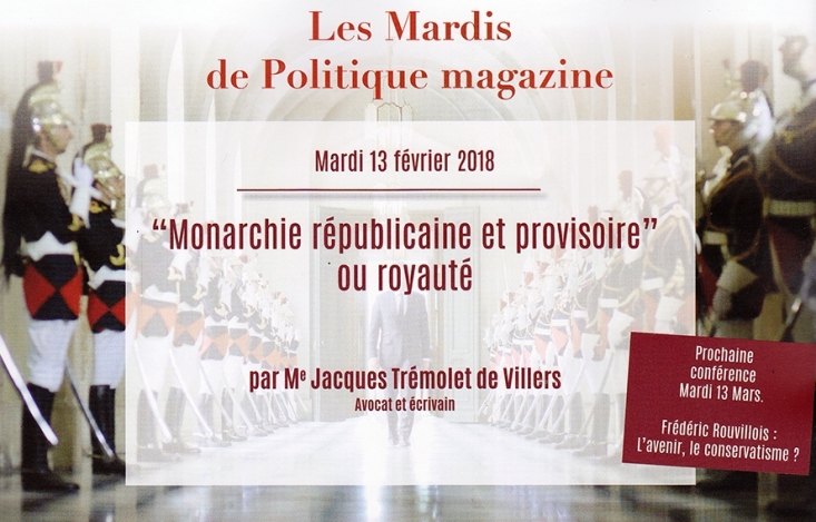 Politique Magazine : Jacques Trémolet de Villers : Monarchie républicaine et provisoire ou royauté