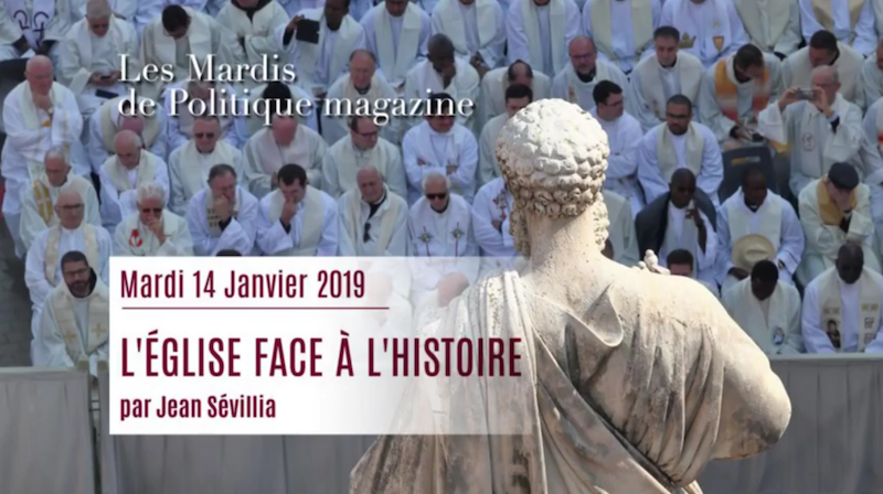 Politique Magazine : Jean Sévillia : L’Eglise en procès