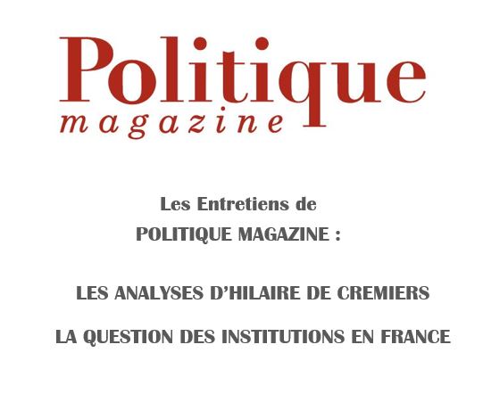 Les analyses d’Hilaire de Crémiers sur les institutions en France.