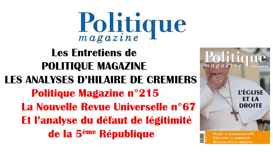 Les entretiens de Politique Magazine : Hilaire de Crémiers : le défaut de légitimité de la 5e République